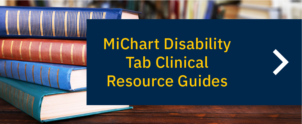 MiChart Disability Tab Clinical Resource Guides link